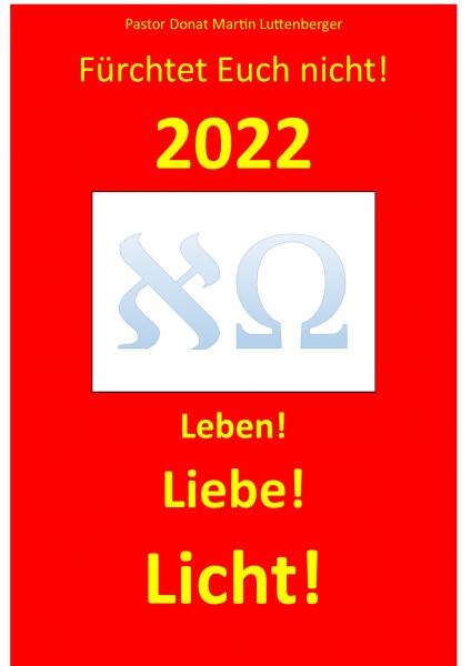 Reihe 4, 011, Neujahrs-Grußwort, Fürchtet euch nicht!, 2022, Leben! Liebe! Licht!, 01.01.2022